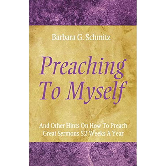 Pre-Owned Preaching to Myself: And Other Hints on How to Preach Great Sermons 52 Weeks a Year (Paperback) 0788019457 9780788019456