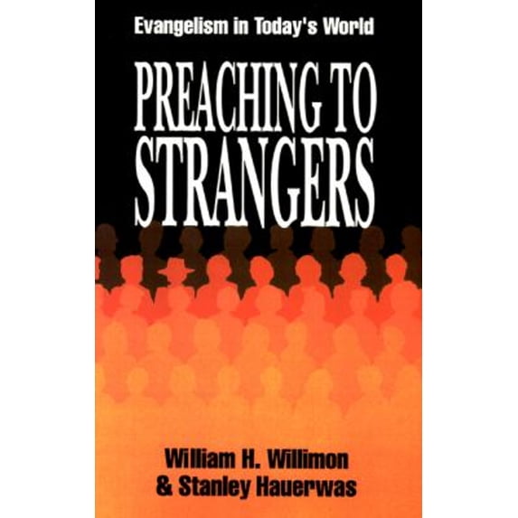 Pre-Owned Preaching to Strangers: Evangelism in Today's World (Paperback) 0664251056 9780664251055