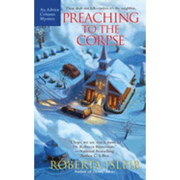 Pre-Owned Preaching to the Corpse: An Advice Column Mystery (Unknown) 0425218376 9780425218372