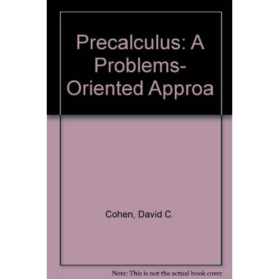 Pre-Owned Precalculus: A Problems-Oriented Approach (Hardcover) 0314012559 9780314012555