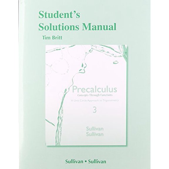 Pre-Owned Student's Solutions Manual (Valuepack) for Precalculus Concepts Through Functions: A Unit Circle Approach (Paperback) 0321926285 9780321926289
