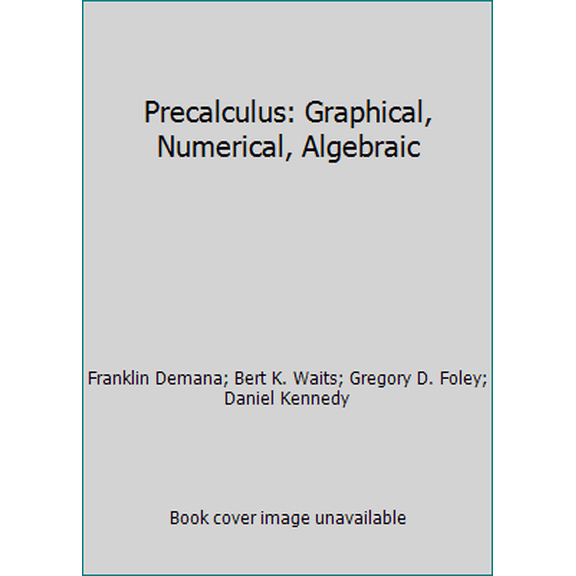 Pre-Owned Precalculus: Graphical, Numerical, Algebraic (Hardcover) 0201699745 9780201699746