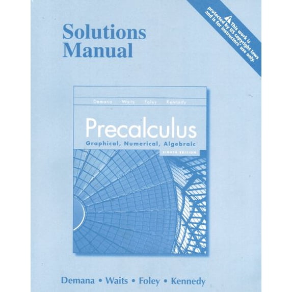 Pre-Owned Precalculus: Graphical, Numerical, Algebraic Solutions Manual Paperback