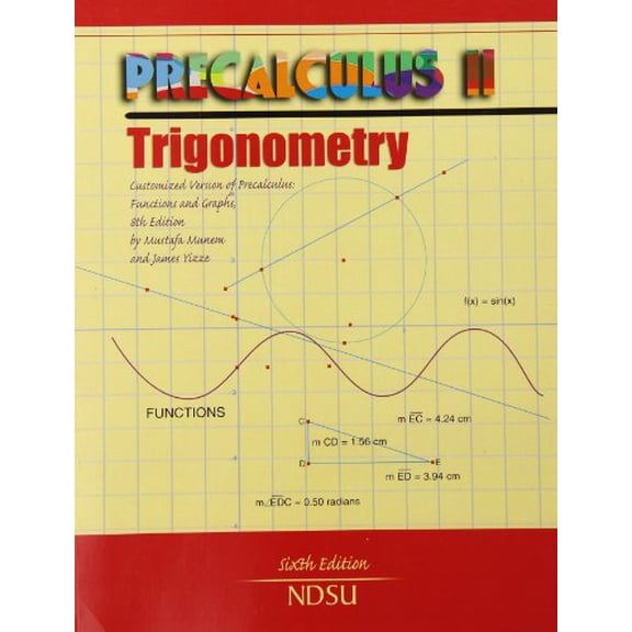 Pre-Owned Precalculus II - Trigonometry: Customized Version of Precalculus Functions and Graphs 8th Edition
