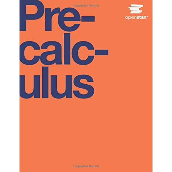 Pre-Owned Precalculus by OpenStax (Official Print Version, hardcover, full color) (Hardcover) 1938168348 9781938168345