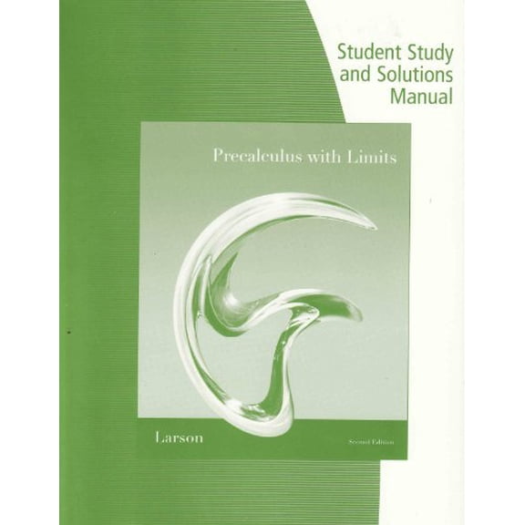 Precalculus with Limits: Student Study and Solutions Manual (Paperback) by Professor Ron Larson, Robert P Hostetler