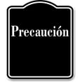 thumbnail image 1 of Precauci n Spanish firmar BLACK Aluminum Composite Sign, 20"x24", 1 of 10