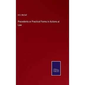Precedents or Practical Forms in Actions at Law (Hardcover)