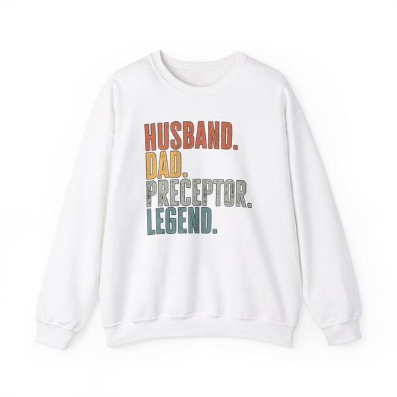Preceptor Husband Dad Sweatshirt Gifts Crew Neck Shirt Long Sleeve Unisex