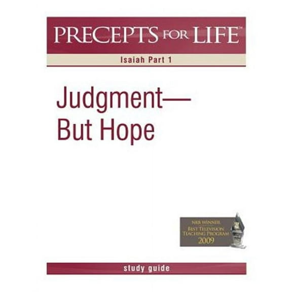 Precepts for Life Study Guide: Judgment But Hope (Isaiah Part 1) (Paperback) by Kay Arthur