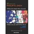 thumbnail image 1 of Precious Artifacts: Precious Artifacts 3 - Précieuses Reliques: Une Bibliographie de Philip K. Dick - Éditions Françaises - 1959-2018 (Paperback), 1 of 1