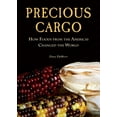 thumbnail image 1 of Pre-Owned Precious Cargo: How Foods from the Americas Changed the World (Hardcover) 1619023091 9781619023093, 1 of 1