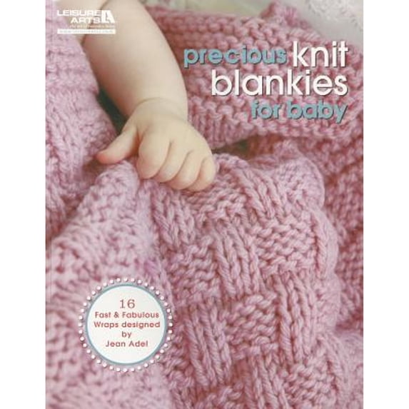 Pre-Owned Precious Knit Blankies for Baby-16 Fast and Fabulous Designs by Jean Adel (Paperback) 1609001265 9781609001261