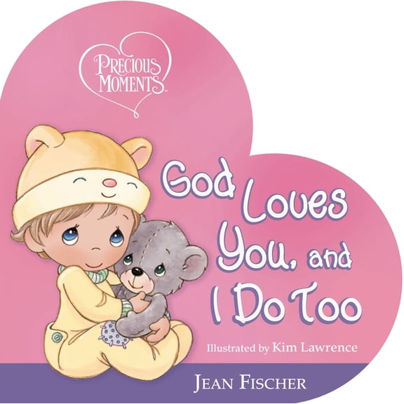 Precious Moments Precious Moments: God Loves You, and I Do Too, (Board Book)