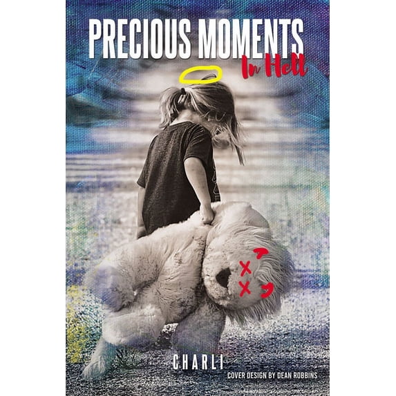 Precious Moments in Hell, (Hardcover)