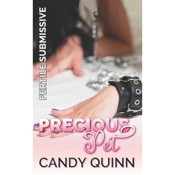 Precious Pet : A Billionaire BDSM E-Romance (Paperback)