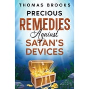 Precious Remedies Against Satan's Devices, Paperback