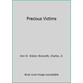 thumbnail image 1 of Pre-Owned Precious Victims (Unknown) 0451171845 9780451171849, 1 of 1