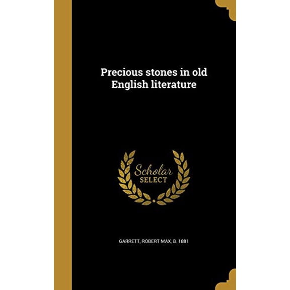 Precious Stones in Old English Literature Multilingual Edition Hardcover 1372297278 9781372297274 Garrett, Robert Max B 1881
