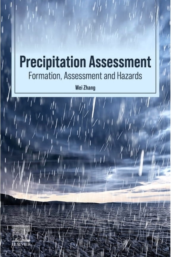 Precipitation Assessment: Formation, Assessment and Hazards, (Paperback)