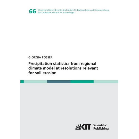 Precipitation statistics from regional climate model at resolutions relevant for soil erosion (Paperback)