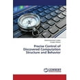 thumbnail image 1 of Precise Control of Discovered Computation Structure and Behavior (Paperback), 1 of 1
