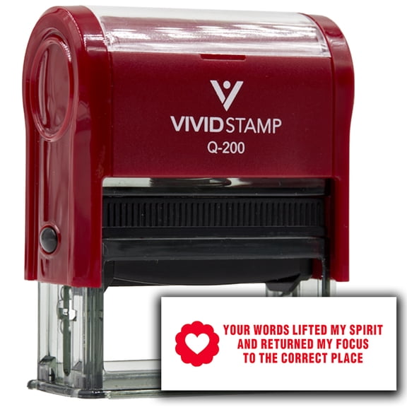 Precision and Convenience: Vivid Stamp Your words lifted my spirit and returned my focus to the correct place Self-Inking Rubber Stamps (Red Ink) - Q-200