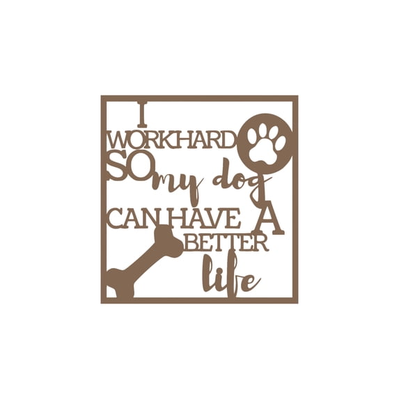 Precision Metal Art WORKHARDPET-18BRZ 18 in. Pet Work Hard Steel Laser Cut Wall Art With Comical Phrase Script in Bronze