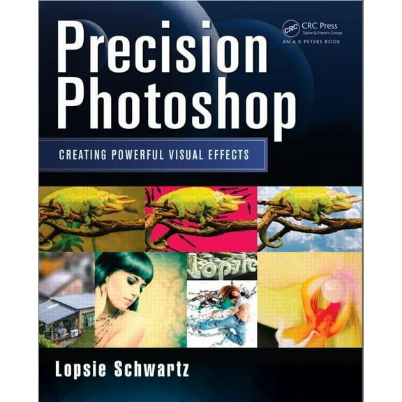 Precision Photoshop: Creating Powerful Visual Effects (Paperback)