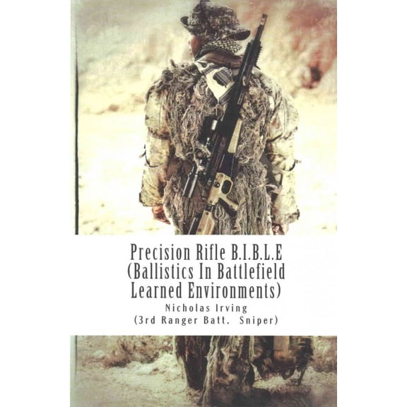 Pre-Owned Precision Rifle B.I.B.L.E. : (Ballistics in Battlefield Learned Environments)