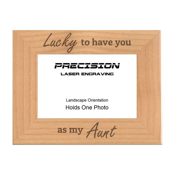 PrecisionNC Aunt Gifts Lucky to Have You As My Aunt Engraved Natural Wood Picture Frame Gift for Mothers Day 4x6 Landscape