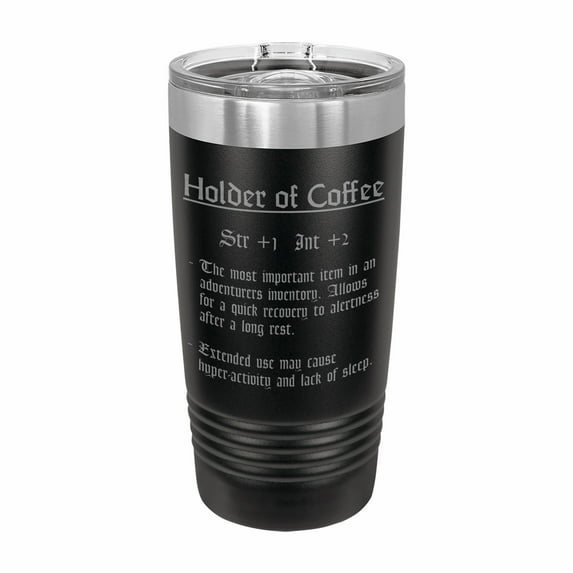 PrecisionNC D&D Tumbler Holder of Coffee Funny Description Engraved Stainless Steel Travel Mug with Lid Dungeons Dragons DND 20 ounce Black