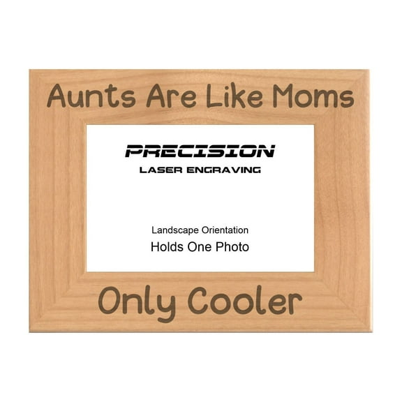PrecisionNC Engraving Funny Gifts Aunts are Like Moms Only Cooler Engraved Natural Wood Picture Frame 4x6 Landscape