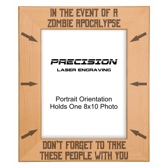 PrecisionNC Engraving Funny Zombie Apocalypse Frame Don't Forget to Take These People Engraved Natural Wood Picture Frame 8x10 Portrait