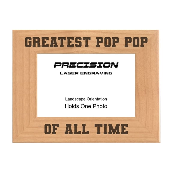 PrecisionNC Engraving Gift for Grandpa Greatest Pop Pop of All Time Engraved Natural Wood Picture Frame 4x6 Landscape