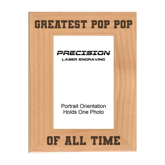 PrecisionNC Engraving Gift for Grandpa Greatest Pop Pop of All Time Engraved Natural Wood Picture Frame 4x6 Portrait