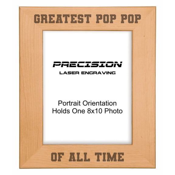 PrecisionNC Engraving Gift for Grandpa Greatest Pop Pop of All Time Engraved Natural Wood Picture Frame 8x10 Portrait