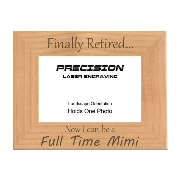 PrecisionNC Engraving Grandma Gifts Finally Retired Now I can be a Full Time Mimi Engraved Natural Wood Picture Frame 4x6 Landscape