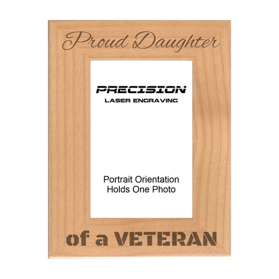 PrecisionNC Engraving Military Gifts Proud Daughter of a Veteran Engraved Natural Wood Picture Frame Veterans Day 4x6 Portrait
