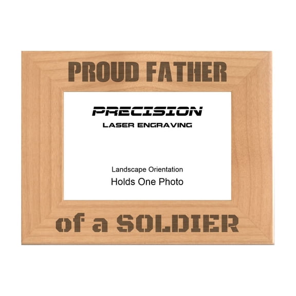 PrecisionNC Engraving Military Gifts Proud Father of a Soldier Engraved Natural Wood Picture Frame Veterans Day 4x6 Landscape