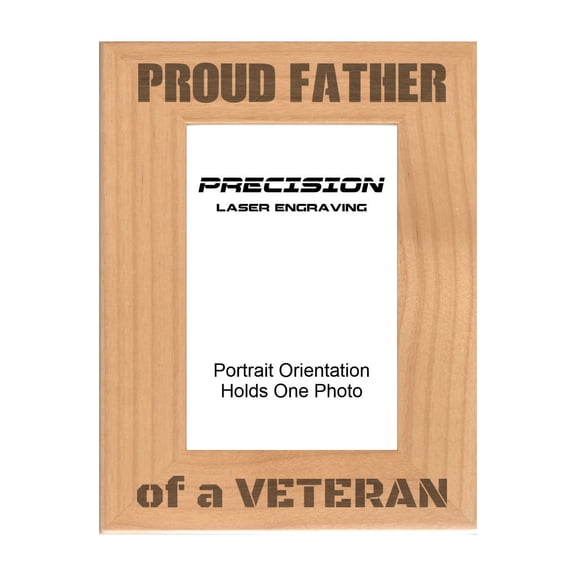 PrecisionNC Engraving Military Gifts Proud Father of a Veteran Engraved Natural Wood Picture Frame Veterans Day 4x6 Portrait