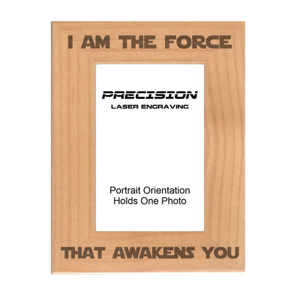 PrecisionNC Engraving Nerdy Gifts I am the Force That Awakens You Engraved Natural Wood Picture Frame 5x7 Portrait