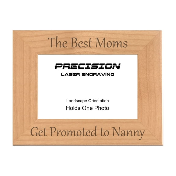 PrecisionNC Engraving New Grandma Gifts The Best Moms Get Promoted to Nanny Engraved Natural Wood Picture Frame 4x6 Landscape