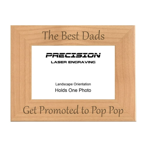 PrecisionNC Engraving New Grandpa Gifts The Best Dads Get Promoted to Pop Pop Engraved Natural Wood Picture Frame 4x6 Landscape