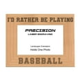 thumbnail image 1 of PrecisionNC Engraving Sports Frame I'd Rather be Playing Baseball Engraved Natural Wood Picture Frame 4x6 Landscape, 1 of 4