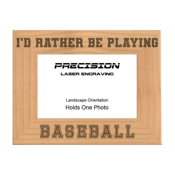 PrecisionNC Engraving Sports Frame I'd Rather be Playing Baseball Engraved Natural Wood Picture Frame 4x6 Landscape