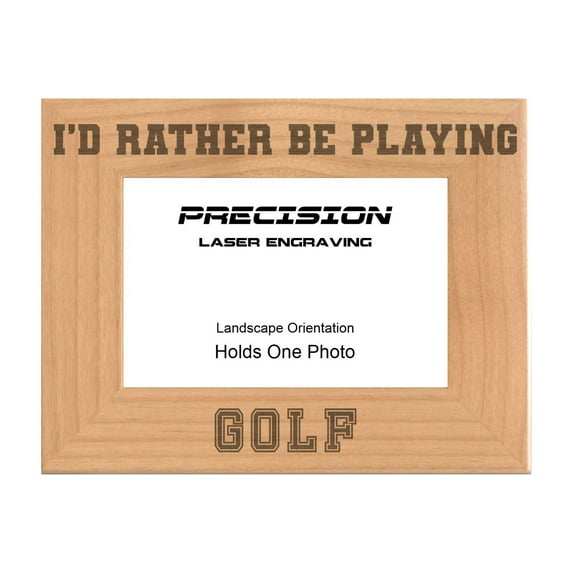 PrecisionNC Engraving Sports Frame I'd Rather be Playing Golf Engraved Natural Wood Picture Frame 5x7 Landscape