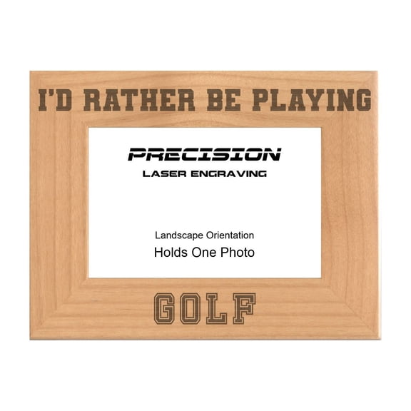 PrecisionNC Engraving Sports Frame I'd Rather be Playing Golf Engraved Natural Wood Picture Frame 4x6 Landscape