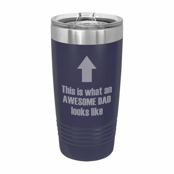 PrecisionNC Funny Dad Gifts This is What an Awesome Dad Looks Like Engraved Stainless Steel Travel Mug Tumbler with Lid 20 ounce Navy Blue