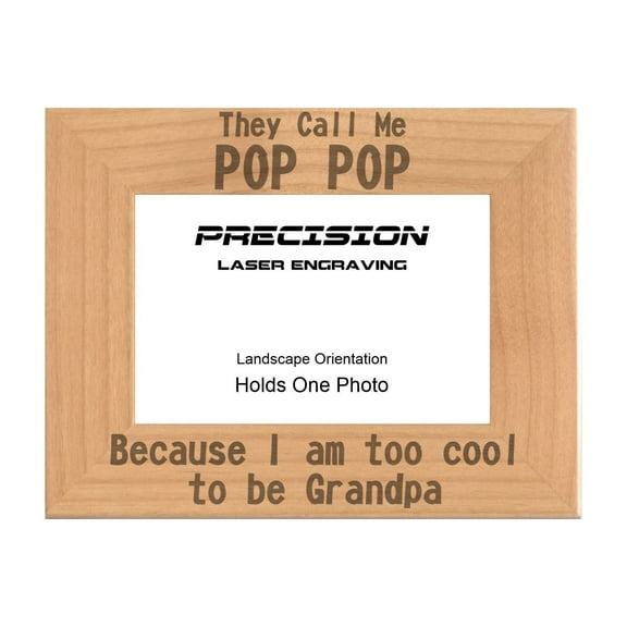 PrecisionNC Funny Gifts for Grandpa Call Me Pop Pop Too Cool for Grandpa Engraved Natural Wood Picture Frame 4x6 Landscape